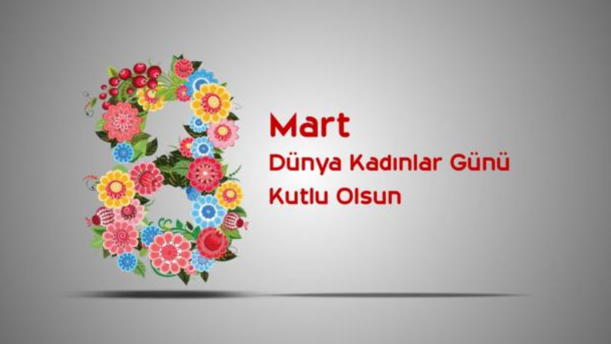 8 Mart Dünya Kadınlar Günü mesajları: En güzel, anlamlı, yepyeni 2026 Kadınlar günü mesajı