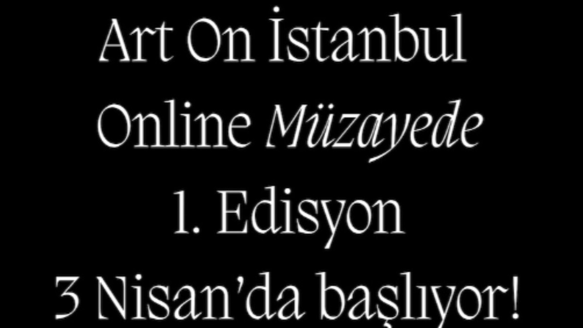 Sanat dünyasında yeni dönem: Art On Müzayede başlıyor