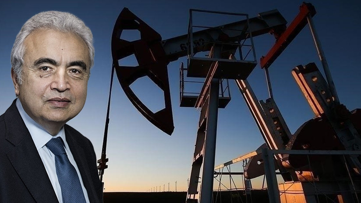 IEA Başkanı Birol'dan petrol uyarısı: Piyasa ile sahadaki gerçeklik kopuk