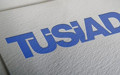 TÜSİAD'da aday yönetim listesi belli oldu