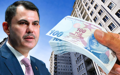 Son dakika: Bakan Kurum duyurdu! Kentsel dönüşüm için yeni finansman müjdesi