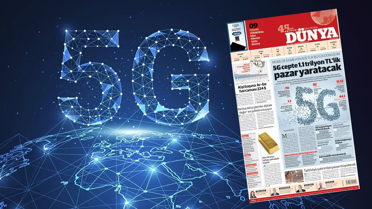 Cepte 1,1 trilyon liralık 5G pazarı