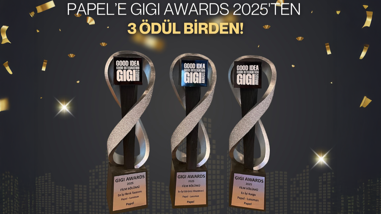 Papel’e GIGI Awards 2025’ten 3 ödül birden!