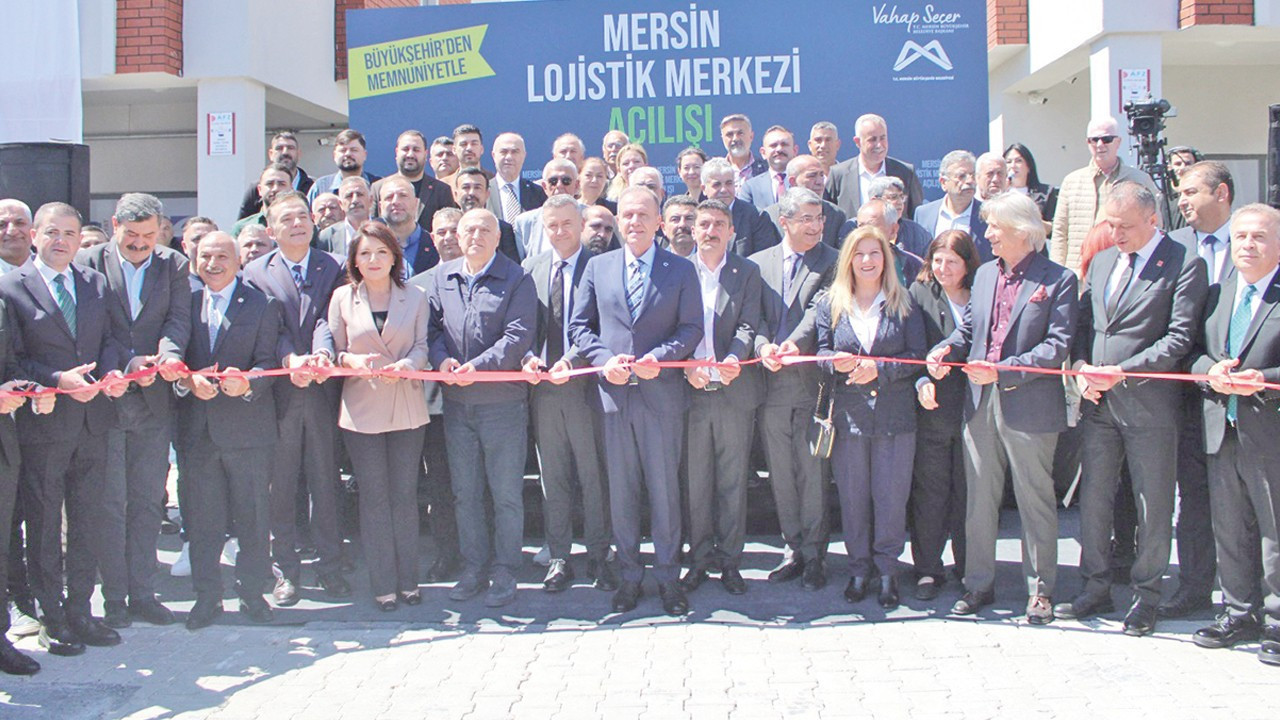 Mersin’de yeni lojistik üssü faaliyete geçti