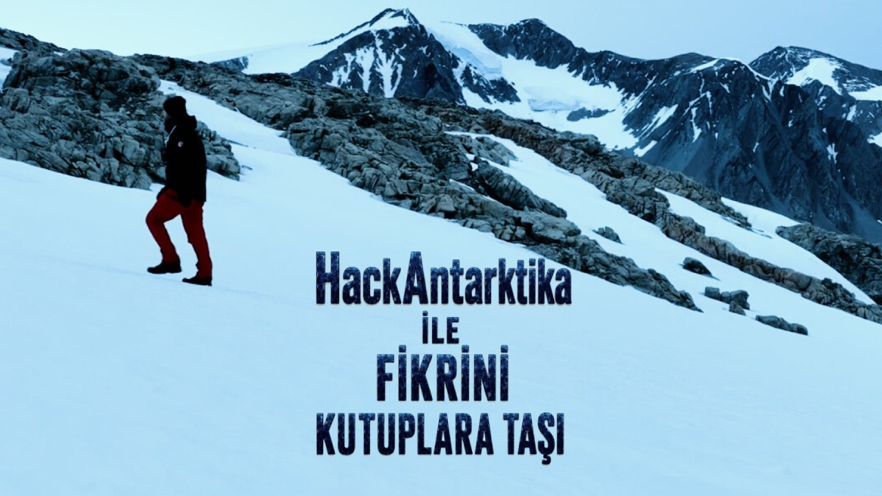 Halkbank ve TÜBİTAK KARE iş birliğiyle düzenlenen HackAntarktika için başvurular başladı