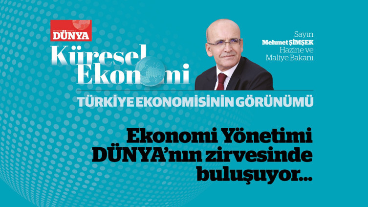 Ekonomi Yönetimi DÜNYA’nın zirvesinde buluşuyor…
