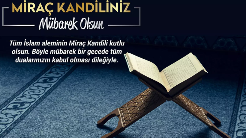 2026 MİRAÇ KANDİLİ MESAJLARI...  Benzersiz, en güzel, anlamlı, uzun-kısa, resimli kandil mesajları - Resim: 7