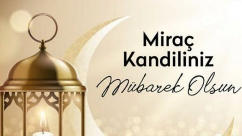 2026 MİRAÇ KANDİLİ MESAJLARI...  Benzersiz, en güzel, anlamlı, uzun-kısa, resimli kandil mesajları - Resim: 2